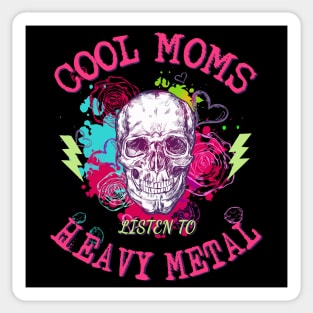 Cool Moms Listen To Heavy Metal Sticker